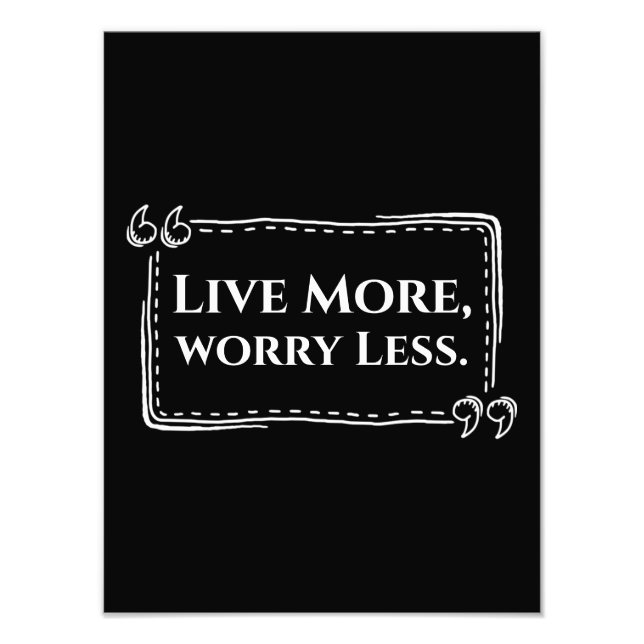 Live More, Worry Less Poster (Front)