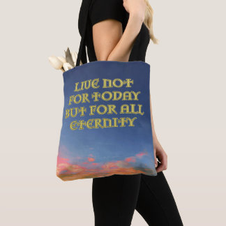 "Live Not For Today" Tote Bag v2 