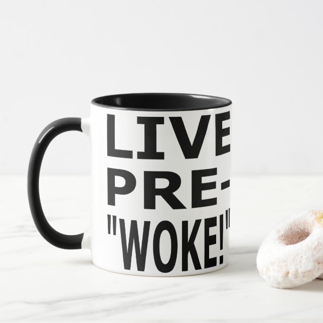 LIVE PRE- "WOKE!"  MUG (With Donut)