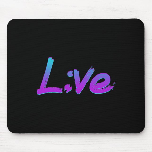 Live Semicolon Suicide Prevention Awareness 1  Mouse Pad (Front)