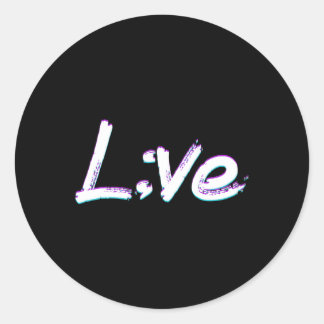 Live Semicolon Suicide Prevention Awareness  Classic Round Sticker