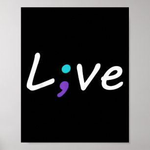 Live Semicolon Suicide Prevention Awareness Poster
