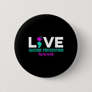 Live Semicolon Suicide Prevention Mental Health Aw 6 Cm Round Badge