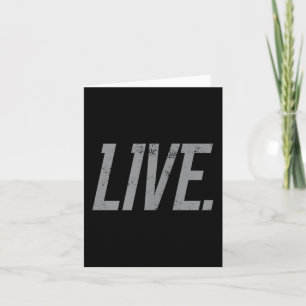 Live Shirt Motivational For Ambitious Life Goals Card
