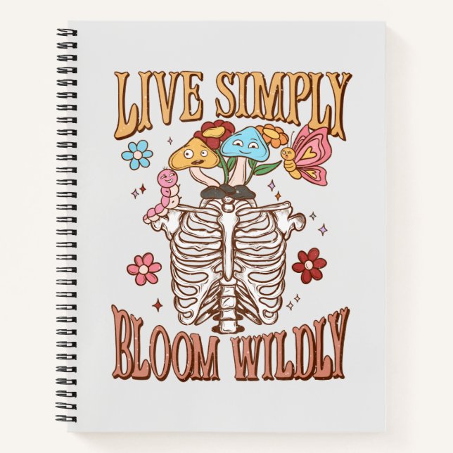 Live Simply, Bloom Wildly Notebook (Front)