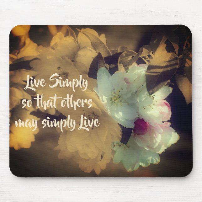 Live Simply Blossoms Inspirational Words  Mouse Pad (Front)