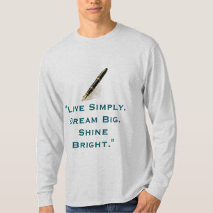 Live Simply Dream Big Shine Bright Quote T-Shirt