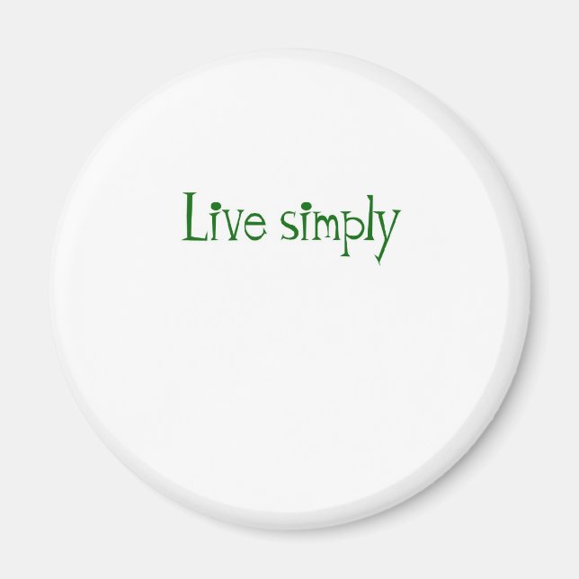 Live Simply Magnet (Front)