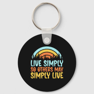 Live Simply So Others May Simply Live Hiking Key Ring