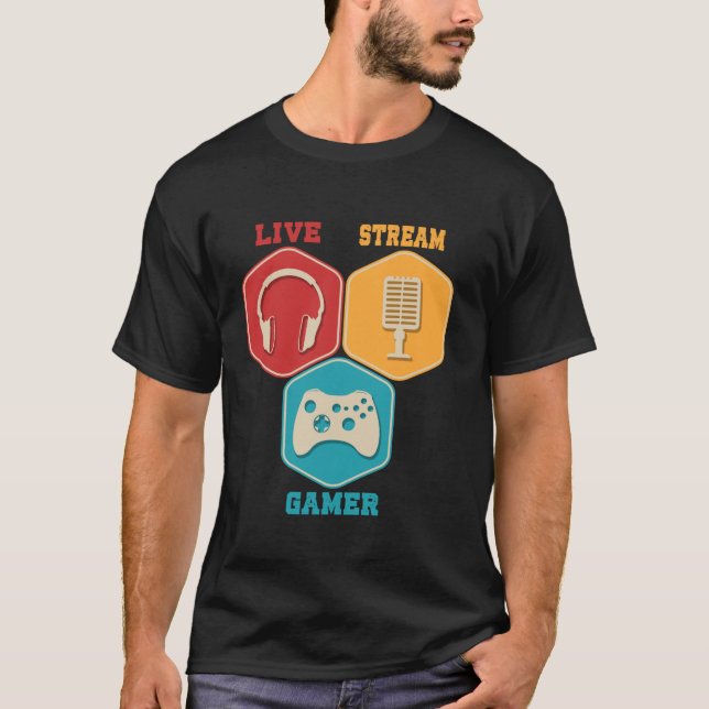 Live Stream Gamer Video Game Online Game Live Stre T-Shirt (Front)