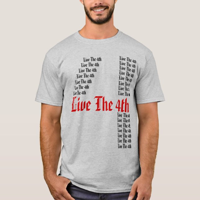 Live The 4th - T-Shirt - Customised (Front)