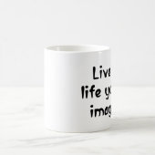 Live the life motivational quotes coffee mugs gift (Center)