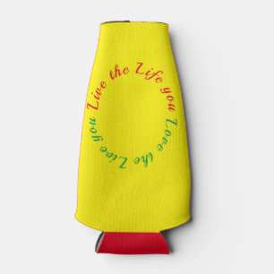 Live the life you love bottle cooler