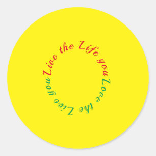 Live the life you love classic round sticker