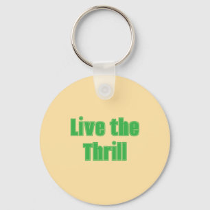 Live the Thrill Acrylic Keychain