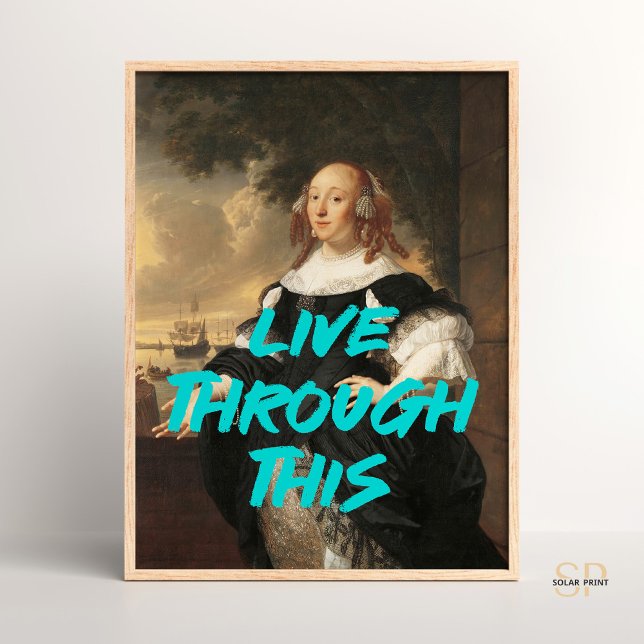 Live through this Renaissance Painting Quote Wall  Poster (Creator Uploaded)