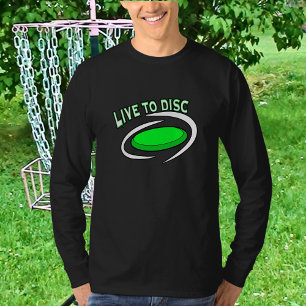 Live to Disc, Disc Golfing T-Shirt