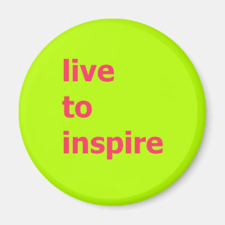 live to inspire magnet