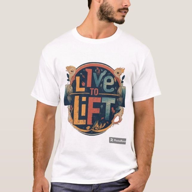 Live to Lift T-Shirt (Front)