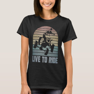 Live To Ride Four Wheeler ATV Quad Racing Rider Gr T-Shirt