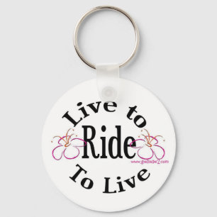 Live to Ride - Keychain