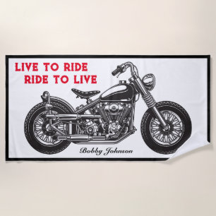 Live To Ride, Ride To Live Motorcycle Biker Beach Towel