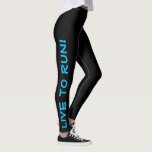 Live to Run! Run to Live! Black & Blue Running Leggings<br><div class="desc">These fun leggings are designed with runners in mind. They are black with bright high visibility blue coloured text running up each leg. One leg says "Live to Run!" the other leg says "Run to Live!" Perfect running tights and the colour is a safety measure to be sure you are...</div>