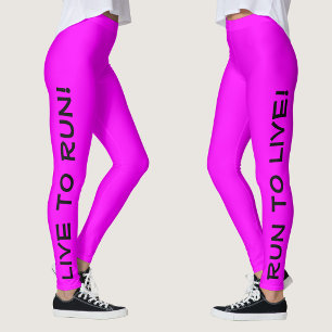Live to Run! Run to Live! Bright Fuchsia Running Leggings