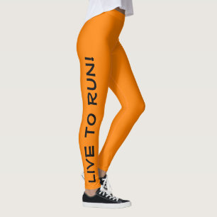 Live to Run! Run to Live! Orange High Vis Running Leggings