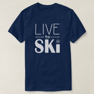 Live to Ski shirt