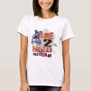 Live to Sled Sled To Live T-Shirt