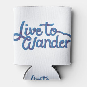 Live to wander calligraphy sticker Quote Can Cooler