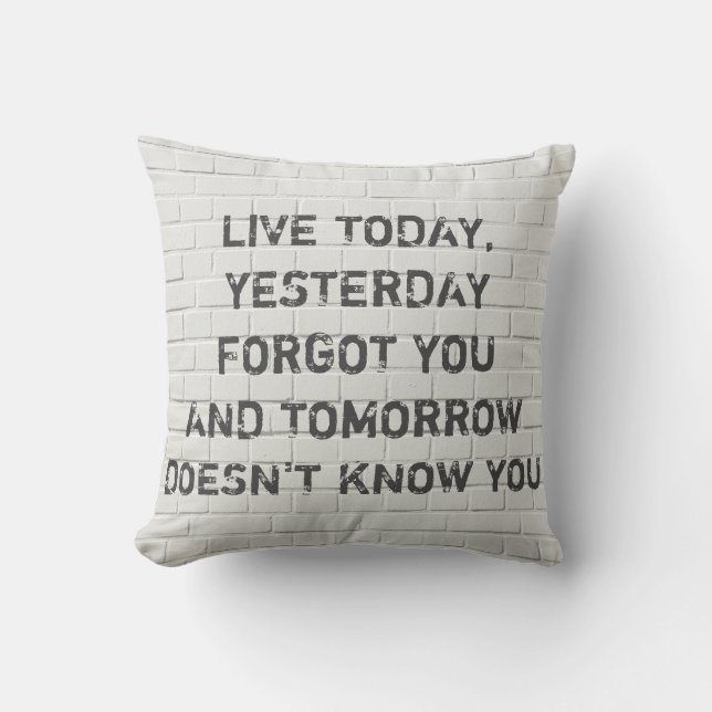 Live today, motivational quote cushion (Front)