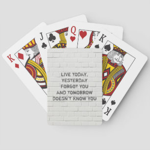 Live today, motivational quote playing cards