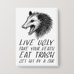 Live Ugly Fake Your Death Eat Trash Funny Opossum