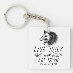 Live Ugly Fake Your Death Eat Trash Funny Opossum Key Ring