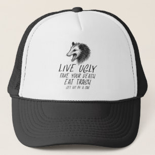 Live Ugly Fake Your Death Eat Trash Funny Opossum Trucker Hat