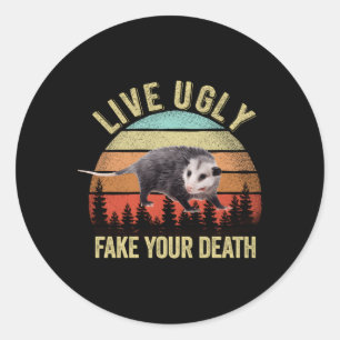 Live Ugly Fake Your Death Possum Classic Round Sticker