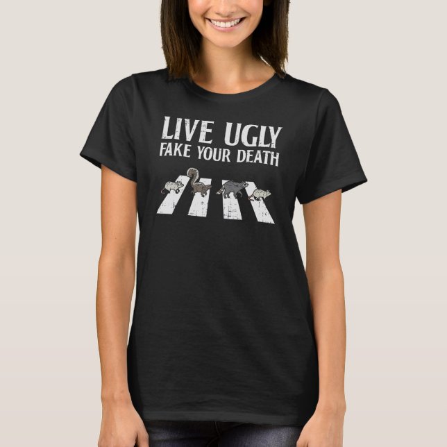 Live Ugly Fake Your Death Street Cats Crossing Str T-Shirt (Front)