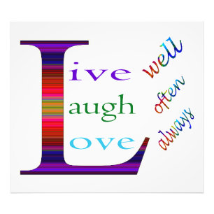 Live Well, Laugh Often, Love Always by STaylor Photo Print