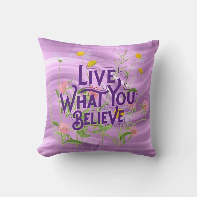 Live What You Believe Quote Purple Lilac Floral Cushion (Front)