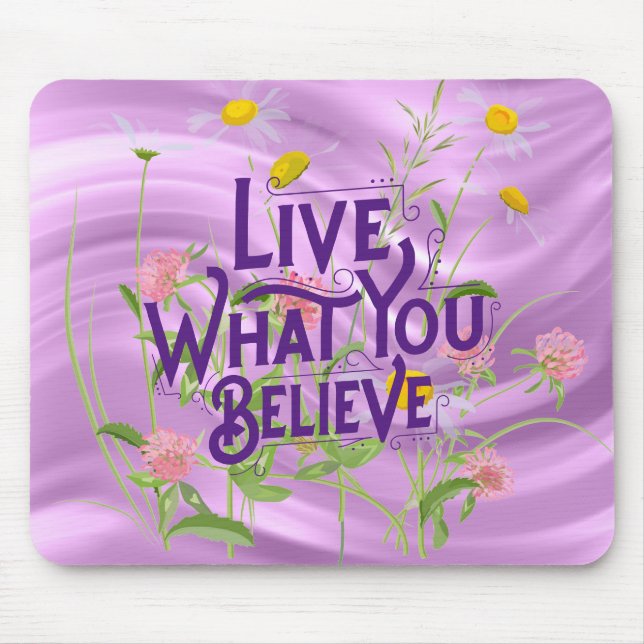 Live What You Believe Quote Purple Lilac Floral Mouse Pad (Front)
