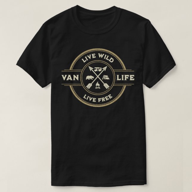 Live wild live free van life lover T-Shirt (Design Front)