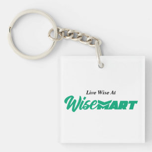 "Live Wise At WiseMart" - Keychain