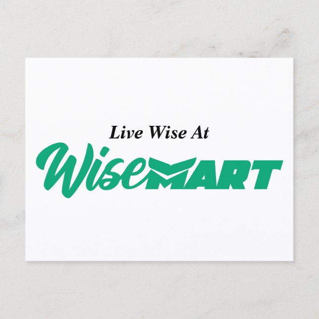 "Live Wise At WiseMart" - Postcard (Front)