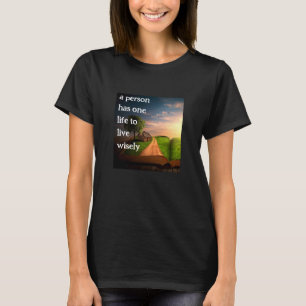 Live Wisely (v3 dark) T-Shirt