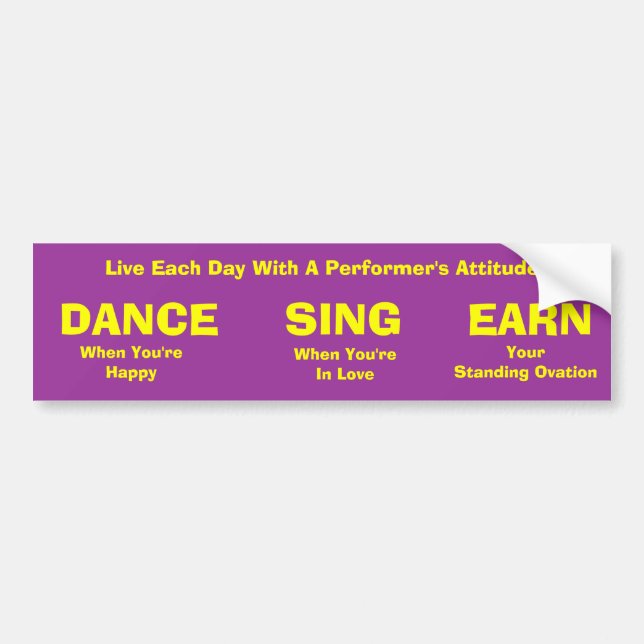 Live With A Performer's Attitude Bumper Sticker (Front)