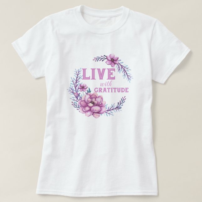 Live with gratitude T-Shirt (Design Front)