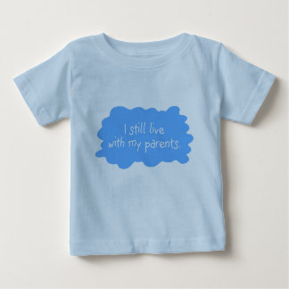 Live with parents boy baby T-Shirt