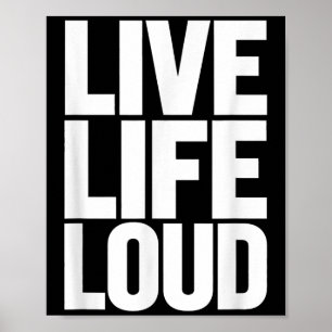 Live Women Life Loud Motivational Men Kids Poster